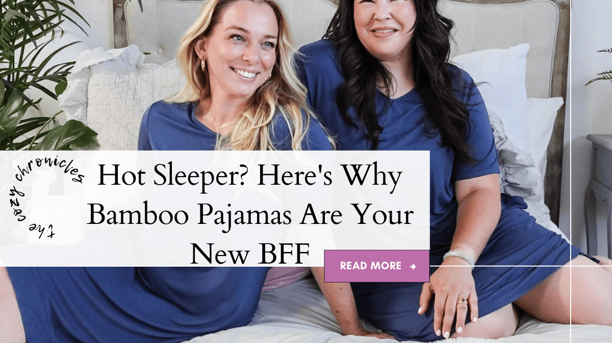 Hot Sleeper? Here's Why Bamboo Pajamas Are Your New BFF - Cloud Nine Pajamas