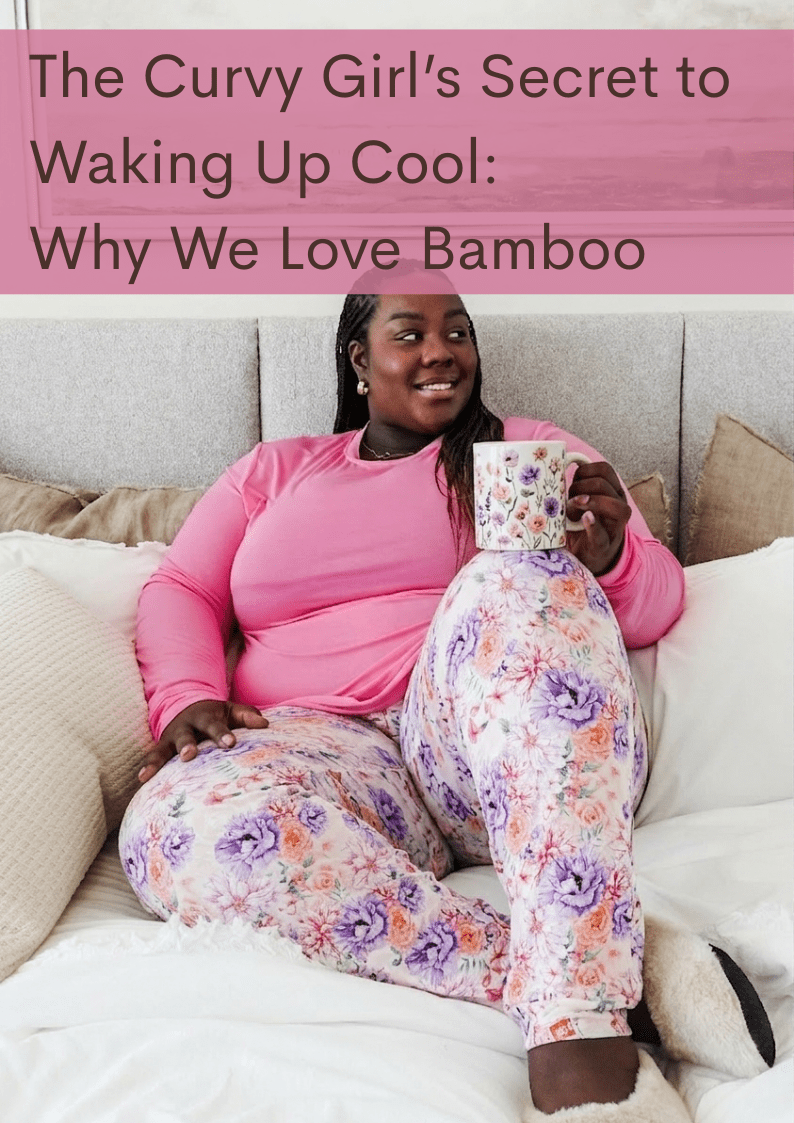 Finally, Pajamas That Love Your Curves as Much as You Do 🌙: A curvy girl enjoying bamboo pajamas with a cup of tea.
