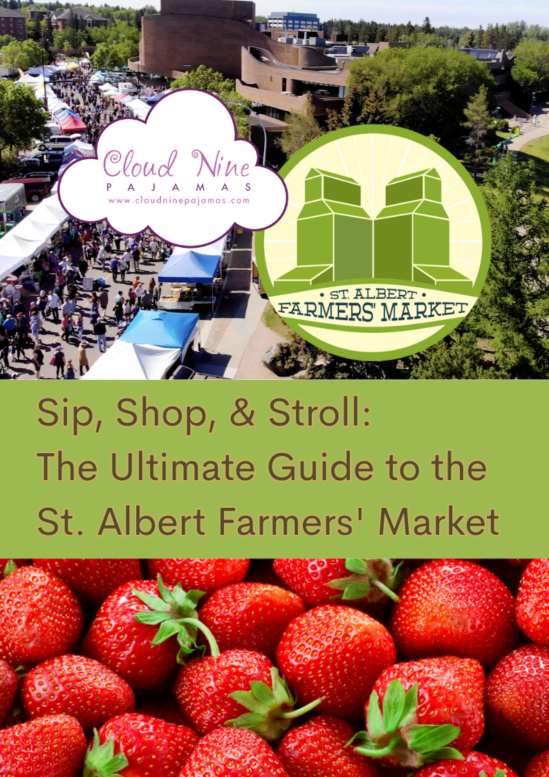 Sip, Shop, & Stroll: The Ultimate Guide to the St. Albert Farmers' Market Style & Specials - Cloud Nine Pajamas