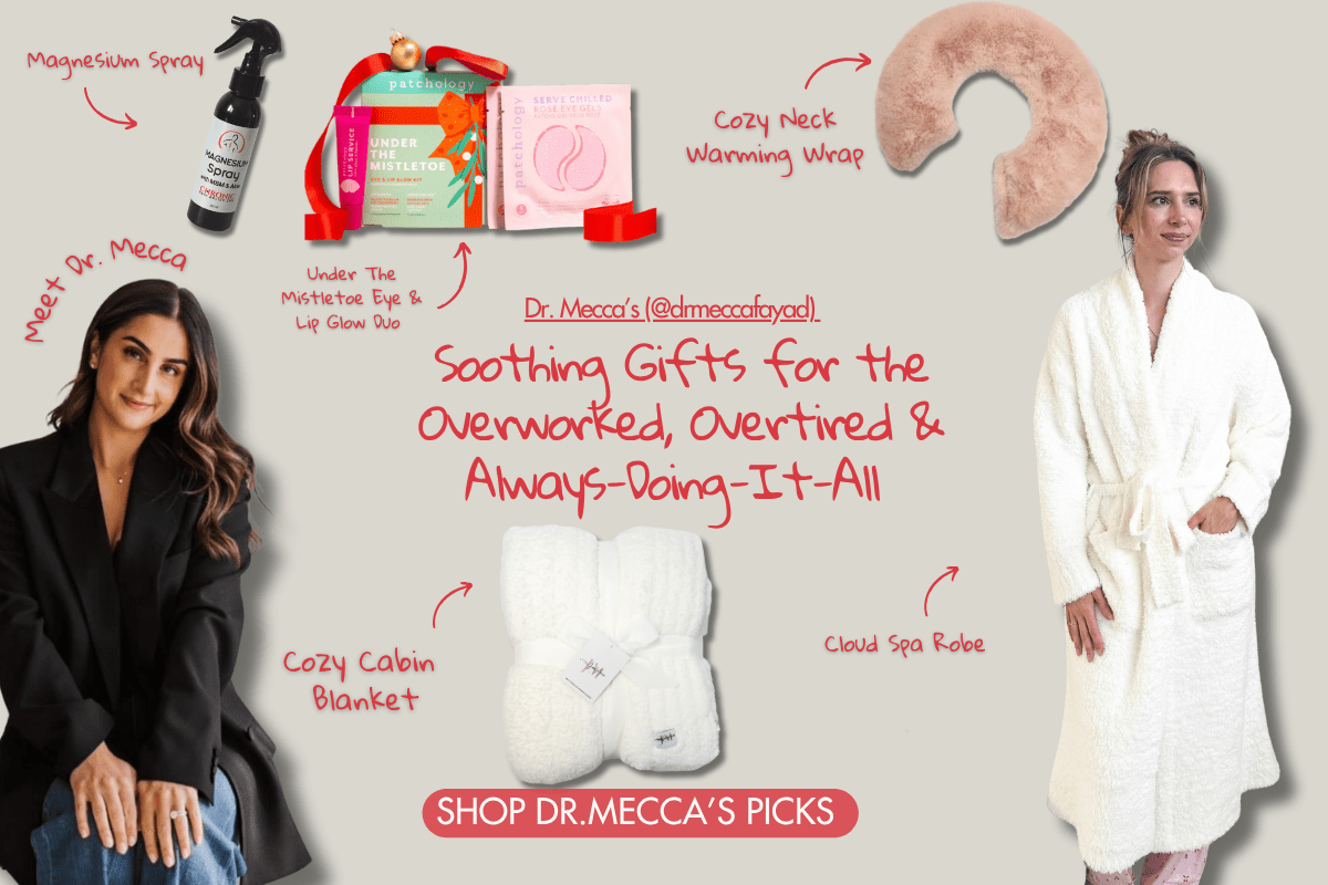 Dr. Mecca's Soothing Gifts for the Overworked, Overtired & Always-Doing-It-All collection featuring cozy items.